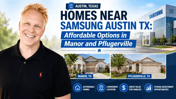 Homes Near Samsung Austin TX: Affordable Options in Manor and Pflugerville,Robbie English