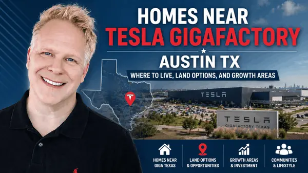 Homes Near Tesla Gigafactory Austin TX: Where to Live, Land Options, and Growth Areas,Robbie English