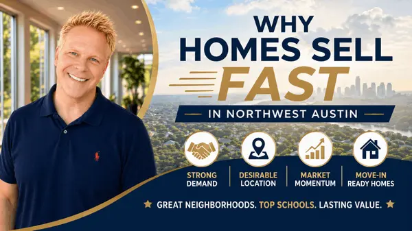 Why Homes Sell Fast In Northwest Austin,Robbie English