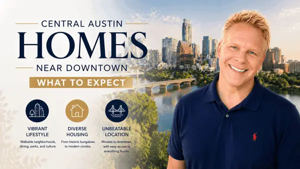 Central Austin Homes Near Downtown What To Expect,Robbie English