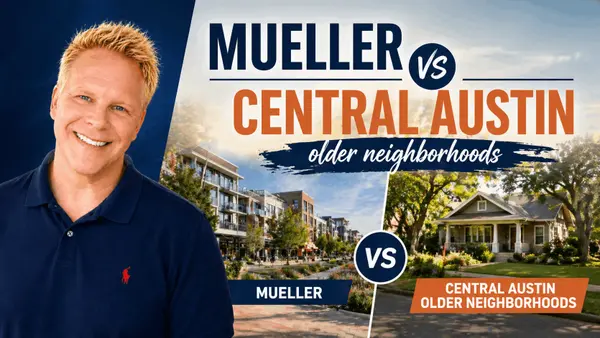 Mueller vs Central Austin Older Neighborhoods,Robbie English