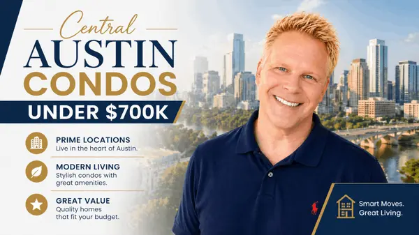 Central Austin Condos Under $700K,Robbie English