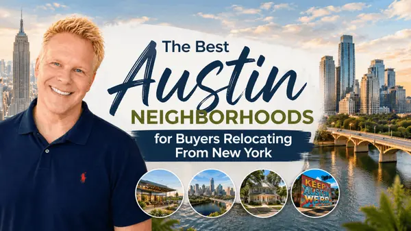 The Best Austin Neighborhoods for Buyers Relocating From New York,Robbie English