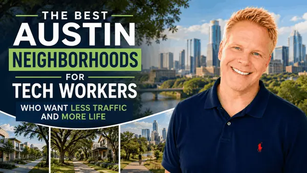 The Best Austin Neighborhoods for Tech Workers Who Want Less Traffic and More Life,Robbie English