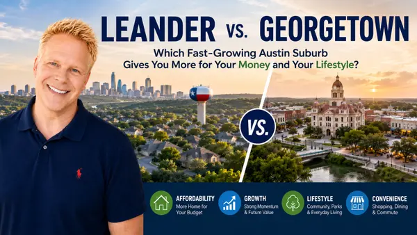 Leander vs. Georgetown: Which Fast-Growing Austin Suburb Gives You More for Your Money and Your Lifestyle?,Robbie English