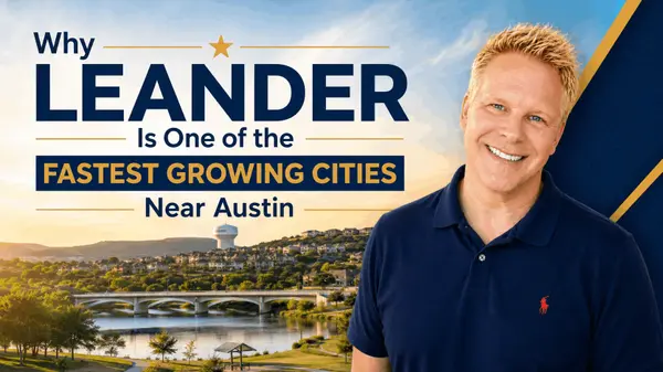 Why Leander Is One of the Fastest Growing Cities Near Austin