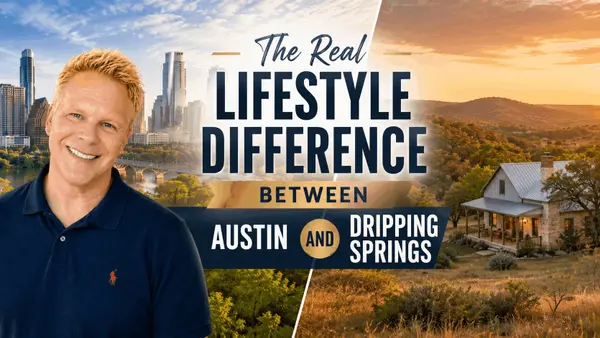 The Real Lifestyle Difference Between Austin and Dripping Springs,Robbie English
