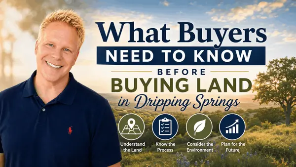 What Buyers Need to Know Before Buying Land in Dripping Springs