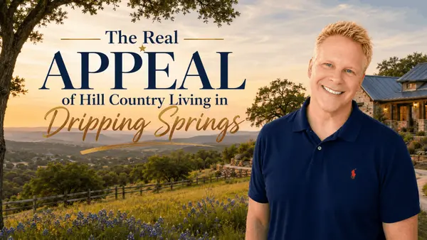 The Real Appeal of Hill Country Living in Dripping Springs
