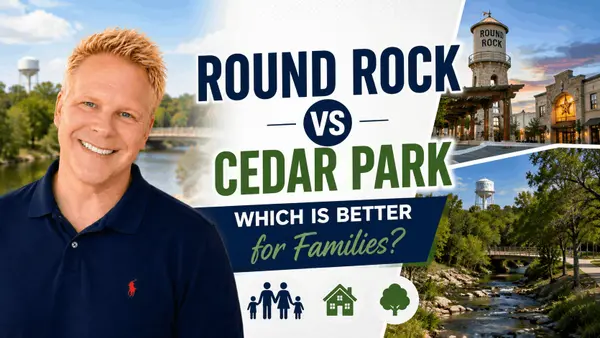 Round Rock vs Cedar Park: Which Is Better for Families?,Robbie English