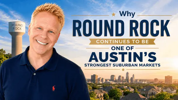 Why Round Rock Continues to Be One of Austin’s Strongest Suburban Markets,Robbie English