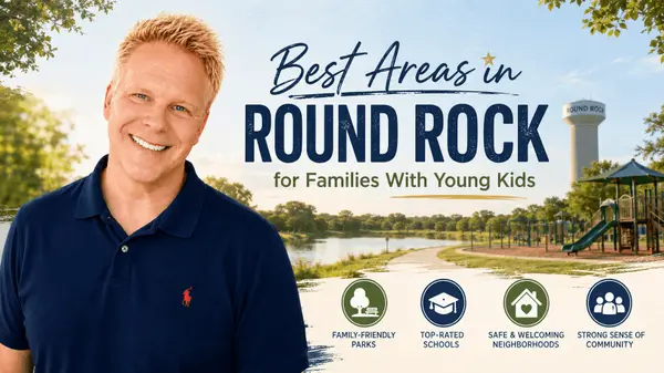 Best Areas in Round Rock for Families With Young Kids,Robbie English