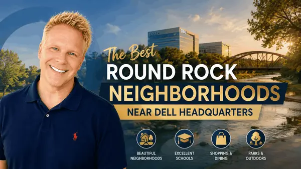 The Best Round Rock Neighborhoods Near Dell Headquarters,Robbie English