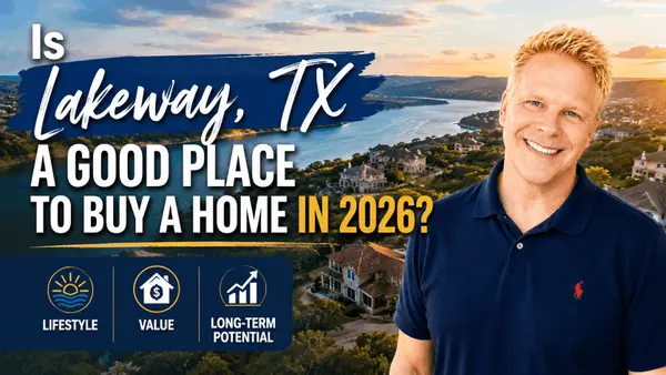 Is Lakeway, TX a Good Place to Buy a Home in 2026? (Lifestyle, Value, and Long-Term Potential)