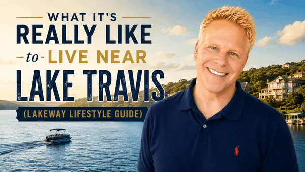 What It’s Really Like to Live Near Lake Travis (Lakeway Lifestyle Guide),Robbie English