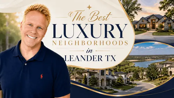 The Best Luxury Neighborhoods in Leander TX,Robbie English