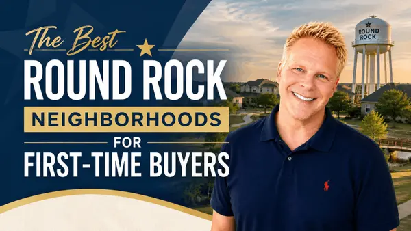 The Best Round Rock Neighborhoods for First-Time Buyers