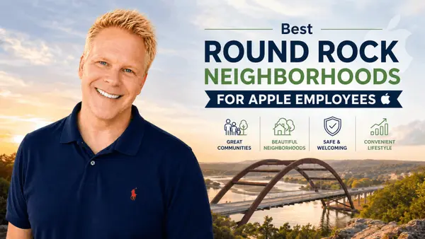 Best Round Rock Neighborhoods for Apple Employees,Robbie English