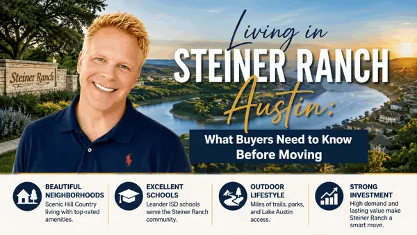 Living in Steiner Ranch Austin: What Buyers Need to Know Before Moving,Robbie English