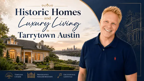 Historic Homes and Luxury Living in Tarrytown Austin