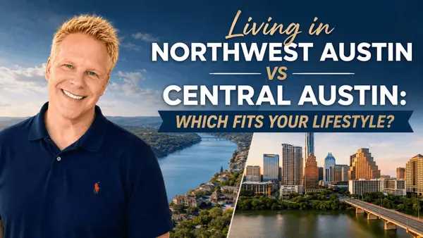 Living in Northwest Austin vs Central Austin: Which Fits Your Lifestyle?,Robbie English