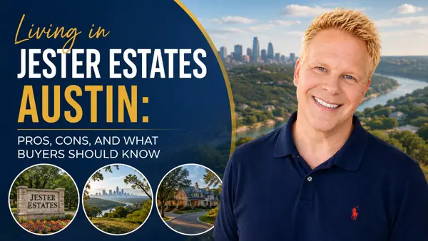 Living in Jester Estates Austin: Pros, Cons, and What Buyers Should Know,Robbie English