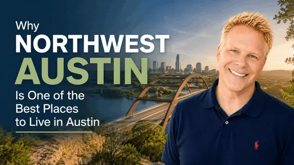Why Northwest Austin Is One of the Best Places to Live in Austin,Robbie English