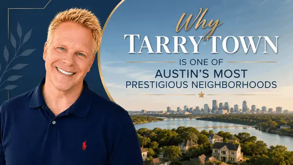 Why Tarrytown Is One of Austin’s Most Prestigious Neighborhoods,Robbie English