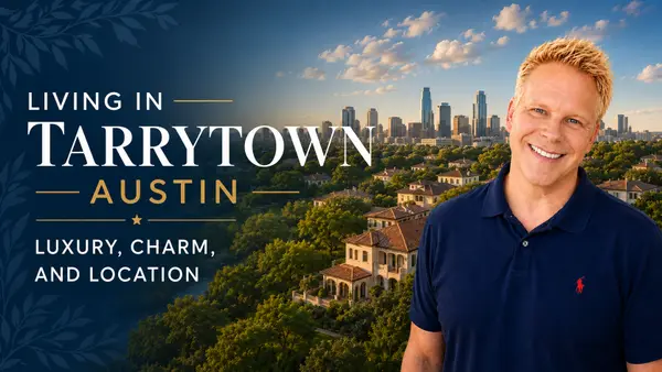 Living in Tarrytown Austin: Luxury, Charm, and Location,Robbie English
