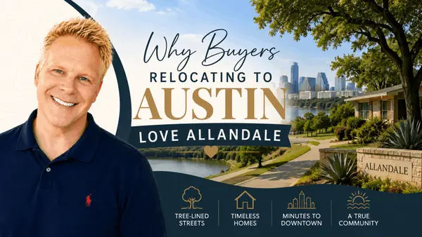 Why Buyers Relocating to Austin Love Allandale,Robbie English