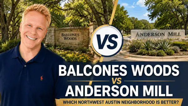 Balcones Woods vs Anderson Mill: Which Northwest Austin Neighborhood Is Better?,Robbie English