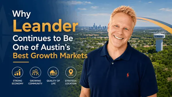 Why Leander Continues to Be One of Austin’s Best Growth Markets,Robbie English