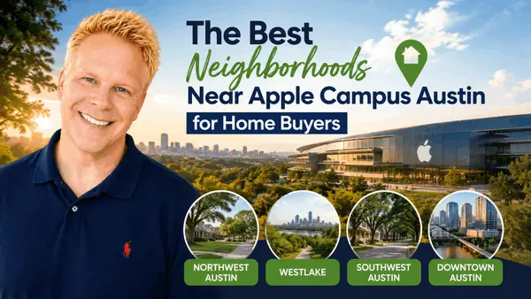 The Best Neighborhoods Near Apple Campus Austin for Home Buyers,Robbie English