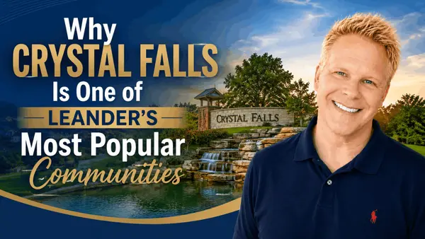 Why Crystal Falls Is One of Leander’s Most Popular Communities,Robbie English