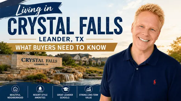 Living in Crystal Falls Leander TX: What Buyers Need to Know,Robbie English