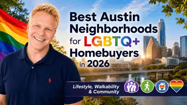 Best Austin Neighborhoods for LGBTQ+ Homebuyers in 2026 (Lifestyle, Walkability & Community),Robbie English