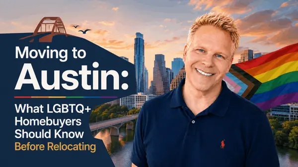 Moving to Austin: What LGBTQ+ Homebuyers Should Know Before Relocating,Robbie English