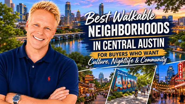 feature image of Best Walkable Neighborhoods in Central Austin for Buyers Who Want Culture, Nightlife & Community