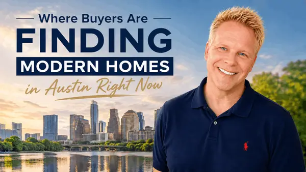 Where Buyers Are Finding Modern Homes in Austin Right Now