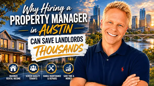 Why Hiring a Property Manager in Austin Can Save Landlords Thousands,Robbie English