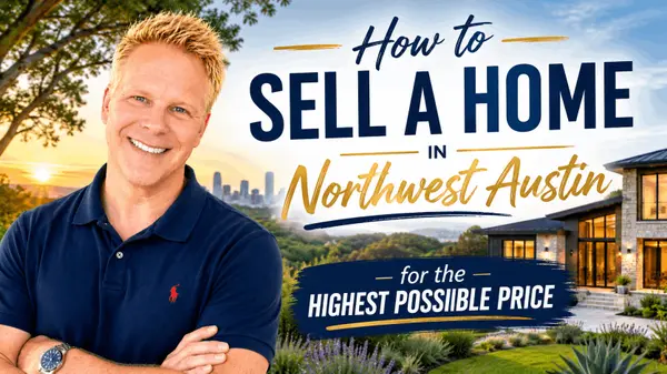 How to Sell a Home in Northwest Austin for the Highest Possible Price