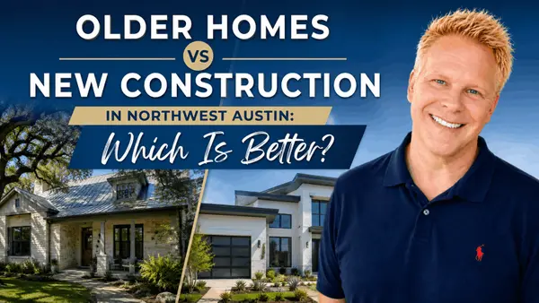 Older Homes vs New Construction in Northwest Austin: Which Is Better?