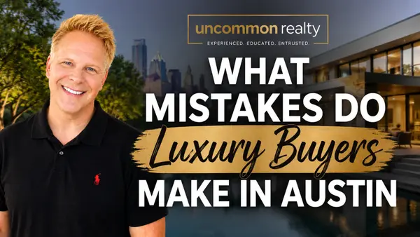 What Mistakes Do Luxury Buyers Make In Austin,Robbie English