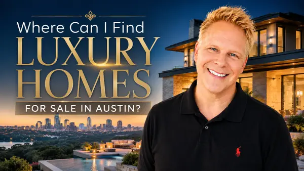 Where Can I Find Luxury Homes For Sale in Austin?,Robbie English
