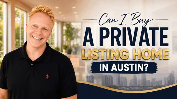 Can I Buy A Private Listing Home in Austin?,Robbie English