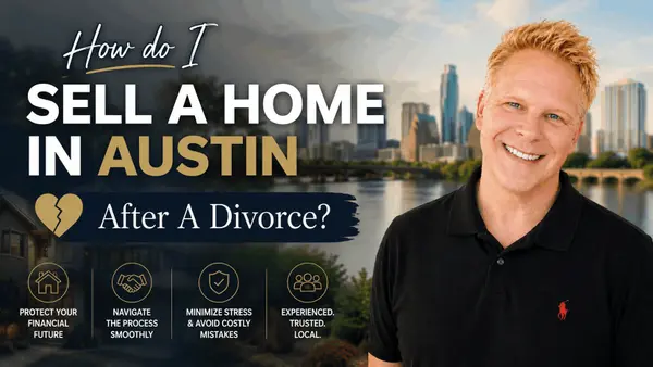 How Do I Sell A Home In Austin After A Divorce?,Robbie English