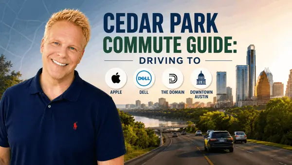 Cedar Park Commute Guide: Driving to Apple, Dell, The Domain and Downtown Austin