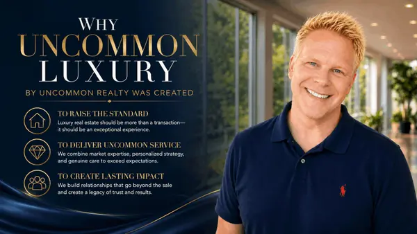 Why Uncommon Luxury by Uncommon Realty Was Created,Robbie English