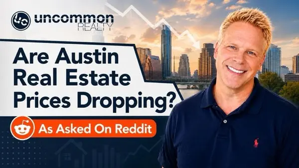 Are Austin Real Estate Prices Dropping? As Asked On Reddit