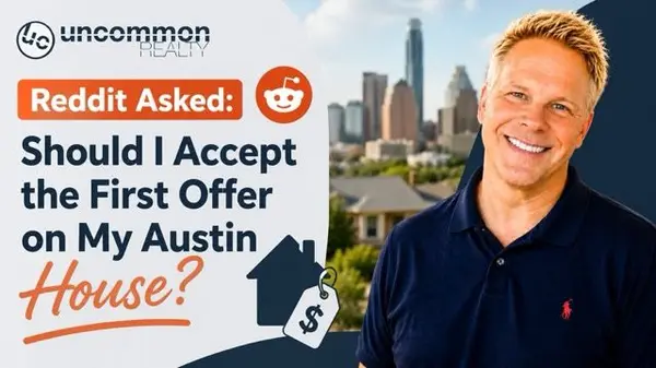 Reddit Asked: "Should I Accept the First Offer on My Austin House?"
